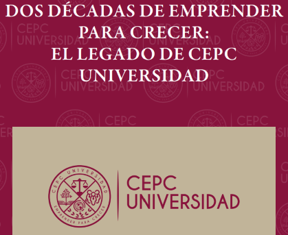 Imagen de portada de DOS DÉCADAS DE EMPRENDER PARA CRECER: EL LEGADO DE CEPC UNIVERSIDAD
